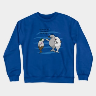 Poor Desperate Sailors - Real Mermaids Crewneck Sweatshirt